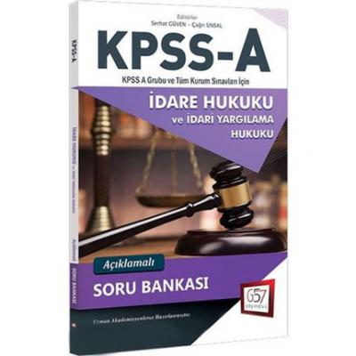 2018 KPSS A Grubu İdare Hukuku Açıklamalı Soru Bankası 657 Yayınları