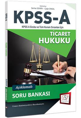 2018 KPSS A Grubu Ticaret Hukuku Açıklamalı Soru Bankası 657 Yayınları