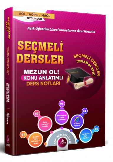 Seçmeli Dersler Konu Anlatımlı Ders Notları - Açık Öğretim Lisesi Sınavlarına Özel Hazırlık